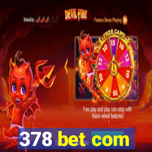 378 bet com